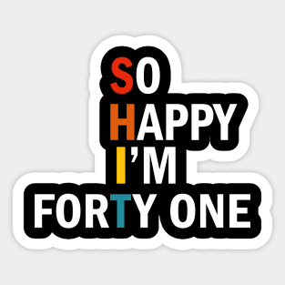 so happy l'm forty one Sticker